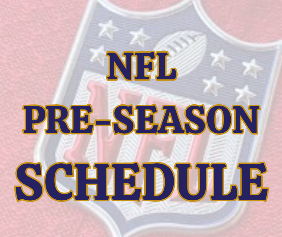2025 NFL PRE-SEASON SCHEDULE