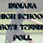 INDIANA HIGH SCHOOL BOYS TENNIS POLL