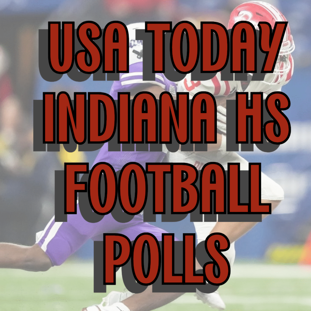 INDIANA HIGH SCHOOL FOOTBALL USA POLLS