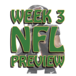 NFL WEEK 3 PREVIEW
