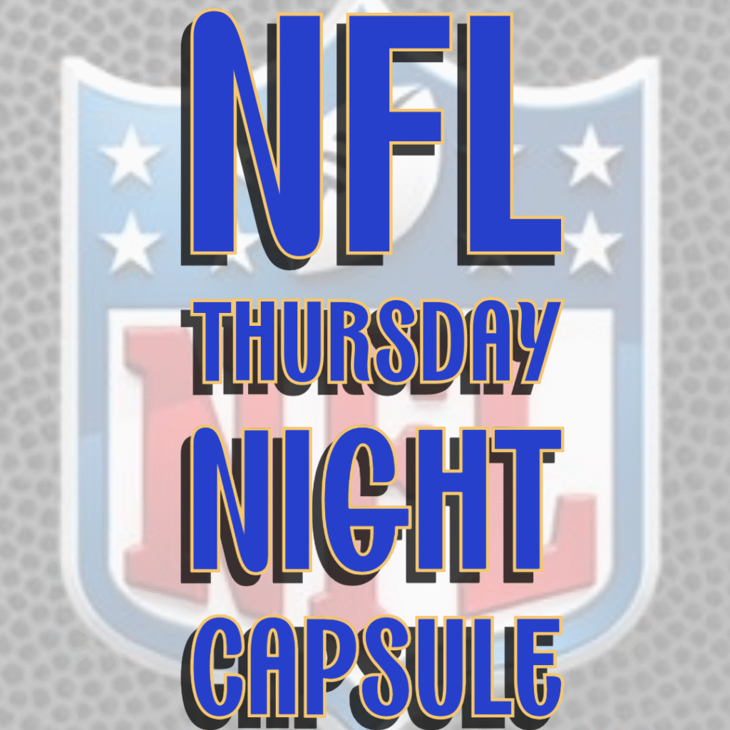 NFL THURSDAY NIGHT CAPSULE
