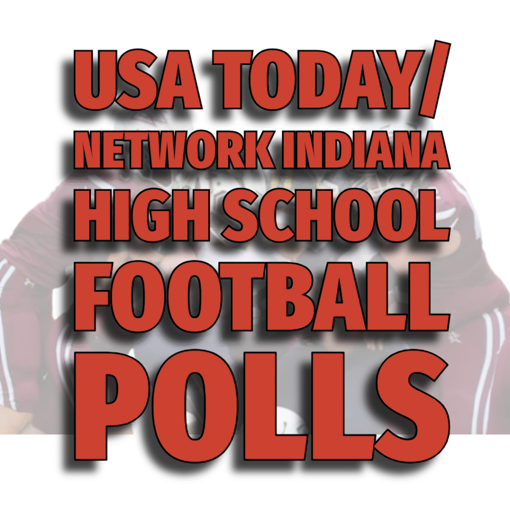 USA TODAY/NETWORK INDIANA HIGH SCHOOL FOOTBALL POLLS