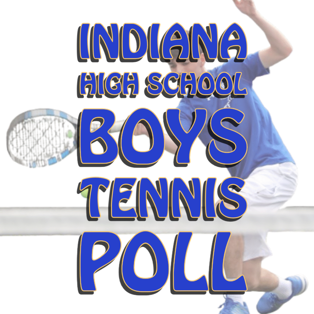INDIANA HIGH SCHOOL BOYS TENNIS POLL