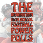INDIANA SRN HIGH SCHOOL FOOTBALL POWER POLLS WEEK 6